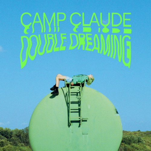 CAMP CLAUDE - DOUBLE DREAMINGCAMP CLAUDE - DOUBLE DREAMING.jpg